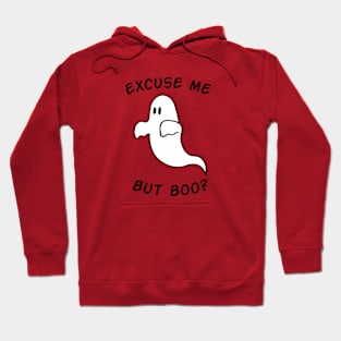 Excuse me,but boo? Hoodie